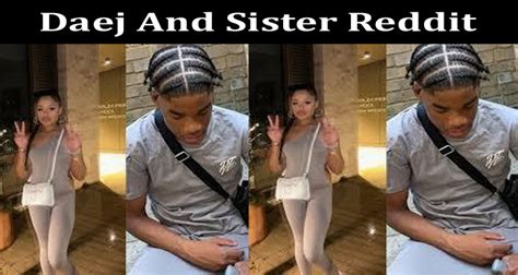 daej and his sister|Daej and Sister Twitter Clip, Daej and His Sister Twitter Reddit。